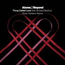 Above & Beyond, Richard Bedford – Thing Called Love (Oliver Heldens Remix)