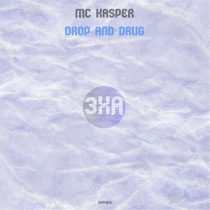 MC Kasper – Drop and Drug
