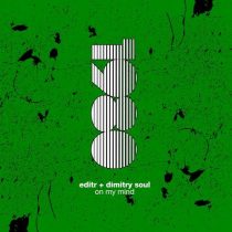 EditR, Dimitry Soul – On My Mind