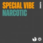 Special Vibe – Narcotic