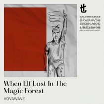 VovaWave – When Elf Lost in the Magic Forest (Extended Mix)
