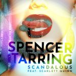 Spencer Tarring – Scandalous (feat. Scarlett Quinn)