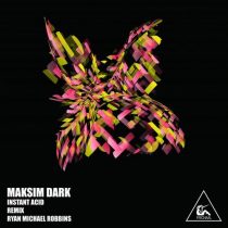 Maksim Dark – Instant Acid