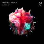 Raphael Mader – Elysia EP
