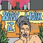 Your Favourite Garcon – Baby Work It