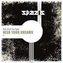 Edvard Hunger – Need Your Dreams