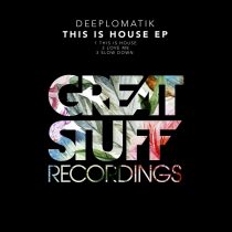 Deeplomatik – This is House EP
