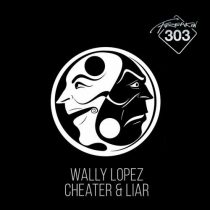 Wally Lopez – Cheater & Liar