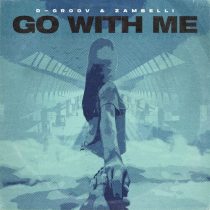 D-Groov, Zambelli – Go With Me