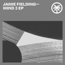 Jamie Fielding – Mind 3 EP
