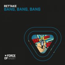 Rettake – Bang, Bang, Bang