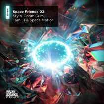 Tomi H, Space Motion, Stylo, Goom Gum – Space Friends 02
