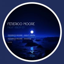 Federico Moore – Night Vision EP