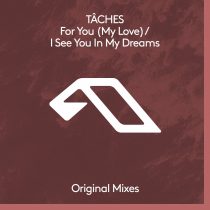 TACHES – For You (My Love) / I See You In My Dreams