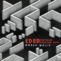 Chasing Kurt, Ed Ed – Naked Walls