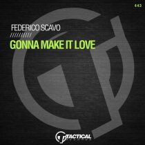 Federico Scavo – Gonna Make It Love
