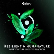 Humanature, Rezilient – Lost Together / Positive Reaction