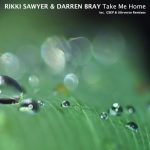 Rikki Sawyer, Darren Bray – Take Me Home