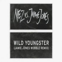 Jamie Jones, Schoolboy Q, NEZ (Chicago) – Wild Youngster (feat. ScHoolboy Q) [Jamie Jones’ Wobble Remix] (Extended)