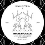 I Hate Models – Disco Inferno 01