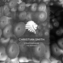 Christian Smith – Stratosphere the Remixes