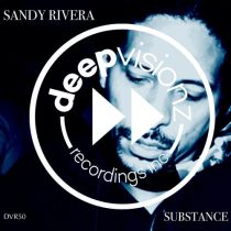 Sandy Rivera – Substance (Sandy Rivera’s Mix)