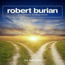 Robert Burian – You Should Already Know