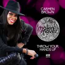Carmen Brown – Throw Your Hands Up