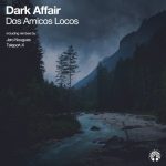 Dark Affair – Dos Amicos Locos
