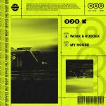 WOAK, Ruddek – My House (Extended Mix)
