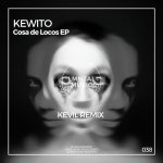 Kewito – Cosa De Locos EP