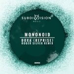 Mononoid – Doxa (Reprise) (Roger Silver Remix)