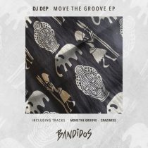 DJ Dep – Move The Groove EP