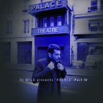 DJ W!ld – Palace, Pt. 4