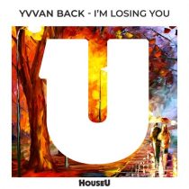 Yvvan Back – I’m Losing You