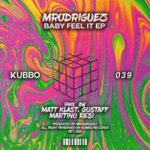 Mrodriguez – Baby Feel It