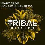Gary Caos – Love Will Never Do