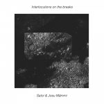 Satoi, Josu Mammi – Interlocutions On The Breaks