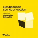 Juan Deminicis – Sounds of Freedom (Subandrio, Alex O’Rion Remix)