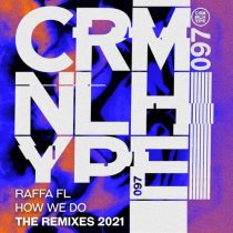 Raffa FL – Mr. V – How We Do : The Remixes 2021