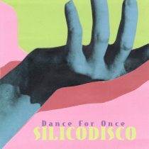 Lory S – Silicodisco – Dance For Once EP
