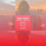 Inigo Vontier – Mexico Trance