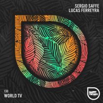 Sergio Saffe, Lucas Ferreyra – World Tv