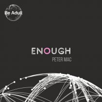 Peter Mac – Enough