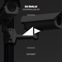 Dj Balu – Controlled EP