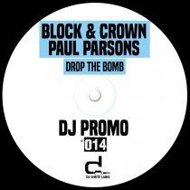 Paul Parsons, Block & Crown – Drop The Bomb