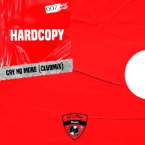 Hardcopy – Cry No More (Club Mix)
