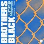 Brothers Black – Justify