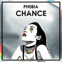 PH0BIA – Chance