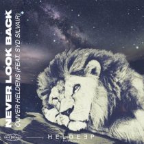 Oliver Heldens, Golden Age – Never Look Back (feat. Syd Silvair) [Extended Mix]